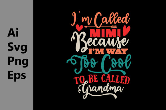 Download I’m Called Mimi, I Love Grandma, Mom Svg - Grandma Collection